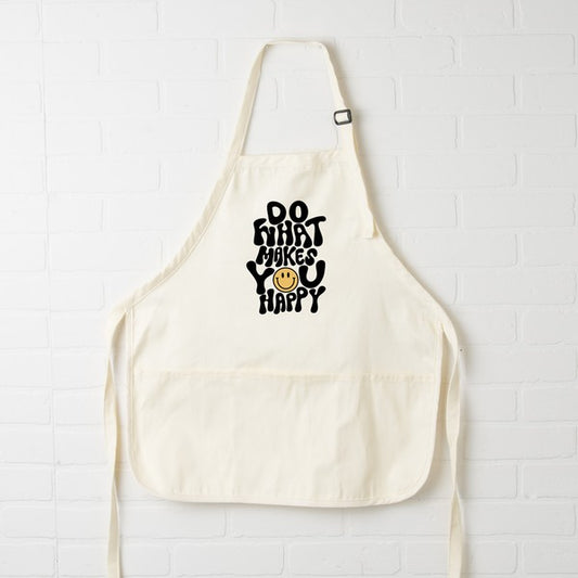 Do What Makes You Happy  Apron